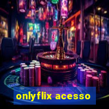 onlyflix acesso